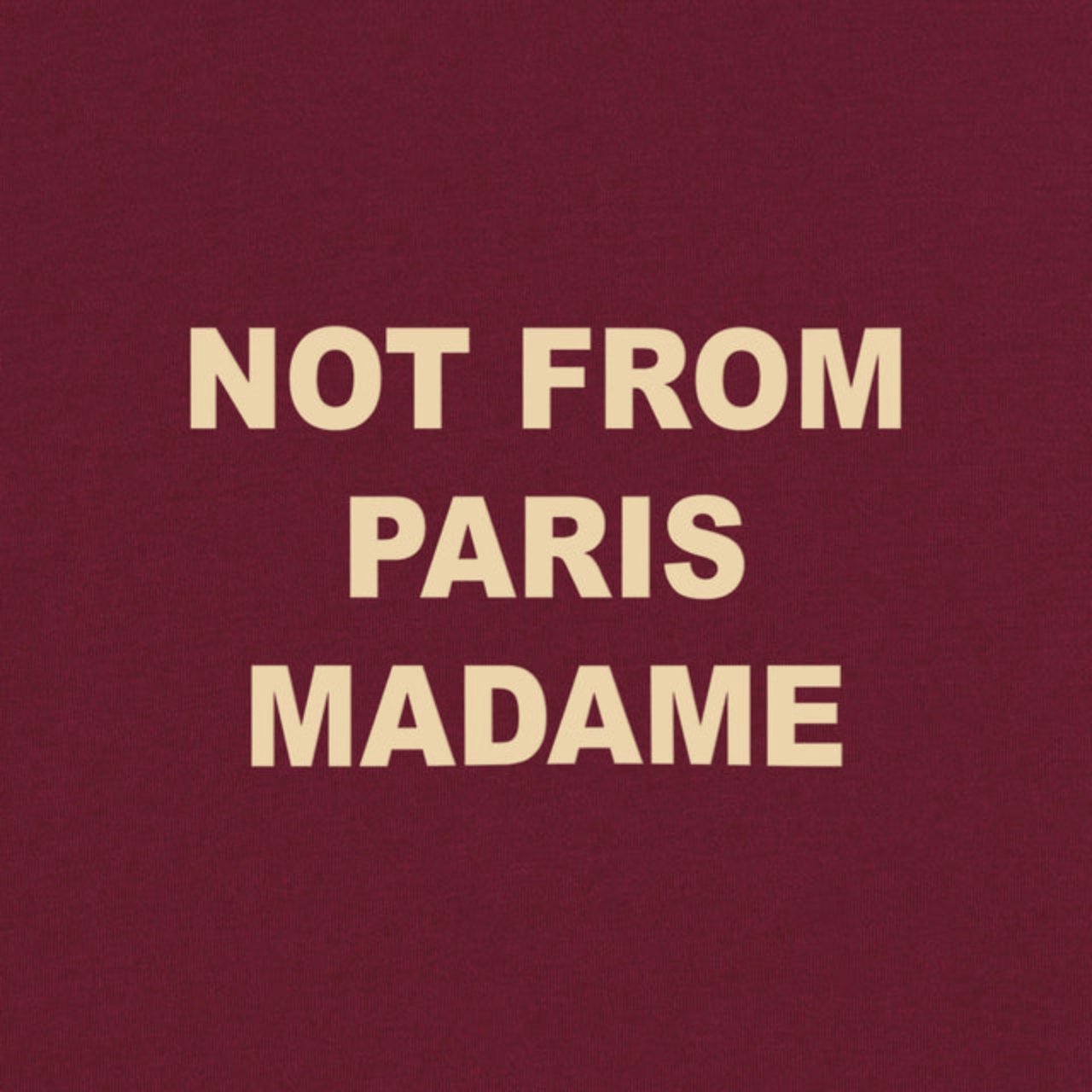 T-shirt Drôle de Monsieur Slogan Bordeaux